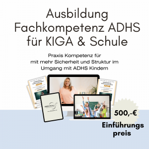 Ausbildung ADHS Fachkompetenz Kiga & Schule Betaversion